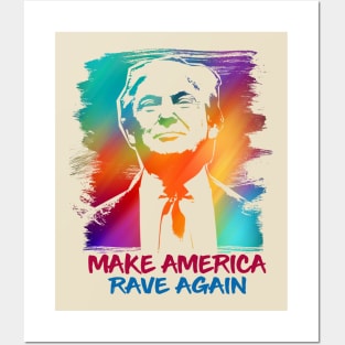 'Make America Rave Again' Awesome Electronic Trump Gift Posters and Art